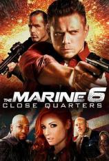 海军陆战队员6：近距离击杀 The Marine 6: Close Quarters