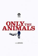 只有野兽 Only the Animals