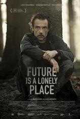 未来是一个孤独的地方 Future Is a Lonely Place