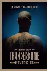 Thunderdome Never Dies 