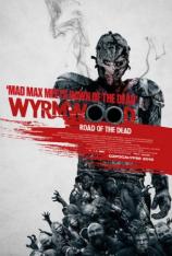 僵尸来袭 Wyrmwood: Road of the Dead