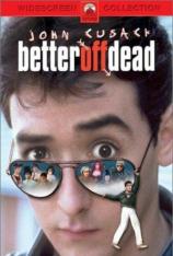 再见人生 Better Off Dead...