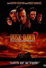 杀出个黎明2 From Dusk Till Dawn 2: Texas Blood Money