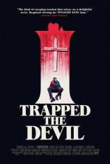 我制服了魔鬼 I Trapped the Devil