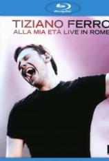 提杰安若·费洛 阿拉米娅·埃塔 罗马演唱会 Tiziano Ferro Alla Mia Eta Live In Rome 2009 Blu-ray 1080i AVC LPCM 5.1-CtrlHD