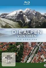 俯瞰阿尔卑斯 Die Alpen - Unsere Berge von Oben